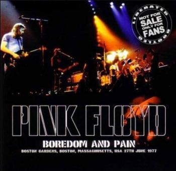 Pink Floyd - Boredom And Pain, Live In Boston