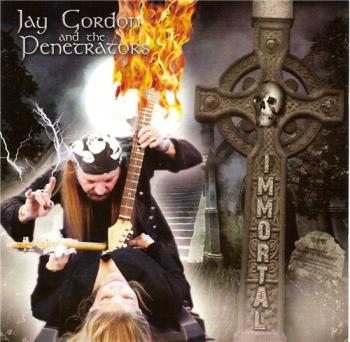 Jay Gordon and the Penetrators - Immortal
