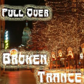 VA- Pull Over Broken Trance