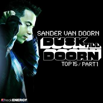 Sander van Doorn - Dusk Till Doorn Top 15 Part 1