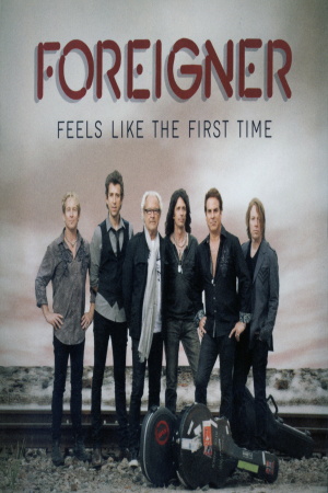 Foreigner - Feels Like The First Time