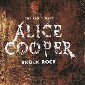Alice Cooper - Shock Rock Early Days