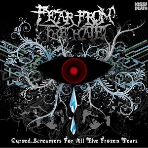Fear From The Hate - Cursed Screamers For All The Frozen Tears [EP]