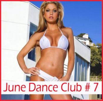 VA - June Dance Club # 7