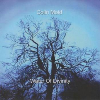 Colin Mold - Water Of Divinity
