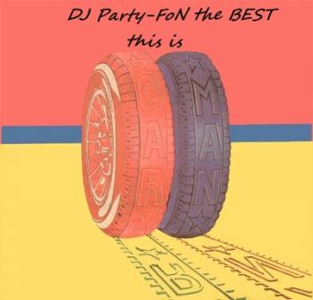 DJ Party - Fon Car Man mix