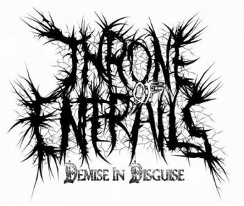 Throne Of Entrails - Demise In Disguise
