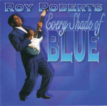Roy Roberts - Every Shade Of Blue