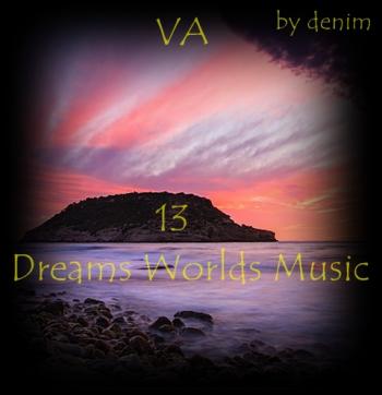 VA - Dreams Worlds Music 13