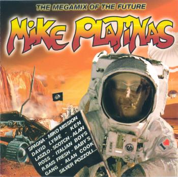 I Love Megamixes by Mike Platinas - The Megamix Of The Future