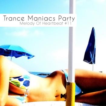 VA - Trance Maniacs Party - Melody Of Heartbeat #11