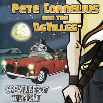 Pete Cornelius And The DeVilles - Creatures Of The Night