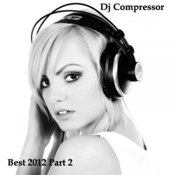 Dj Compressor - Best 2012 Part 2