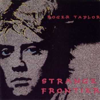 Roger Taylor - Strange Frontier (1996 remastered)