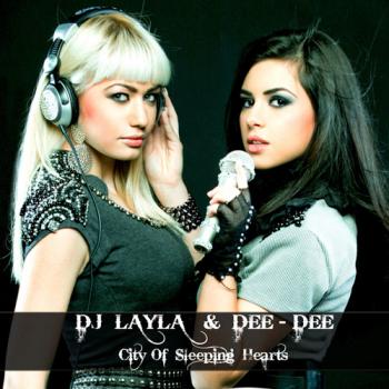 Dj Layla Ft Dee Dee - City Of Sleeping Hearts