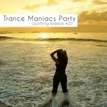 VA - Trance Maniacs Party: Uplifting Breeze #20