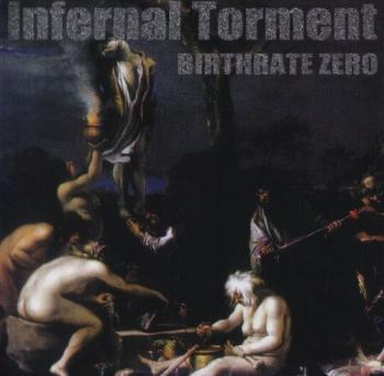 Infernal Torment - Birthrate Zer