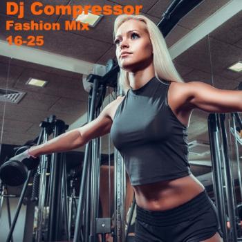 Dj Compressor Fashion Mix 16-26