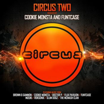 VA - Circus Two: Presented by Cookie Monsta & FuntCase