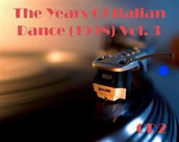 VA - The Years Of Italian Dance Vol.1-3