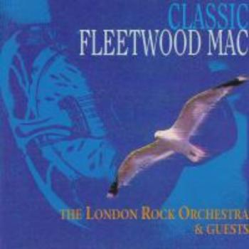The London Rock Orchestra & Guests - Plays Fleetwood Mac