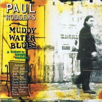 Paul Rodgers - Muddy Water Blues: A Tribute To Muddy Waters (2 CD)