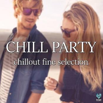 VA - Chill Party Chillout Fine Selection
