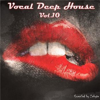 VA - Vocal Deep House Vol.10 [Compiled by Zebyte]