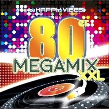 VA-80 Megamix XXL Mixed by DJ Happy Vibes