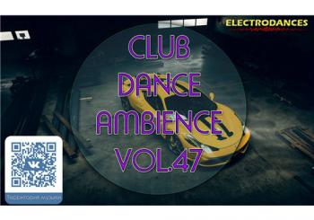 VA - Club Dance Ambience vol.47