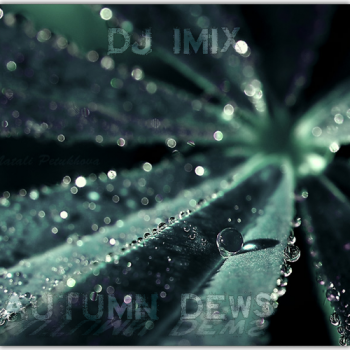 Dj Imix - Autumn Dews