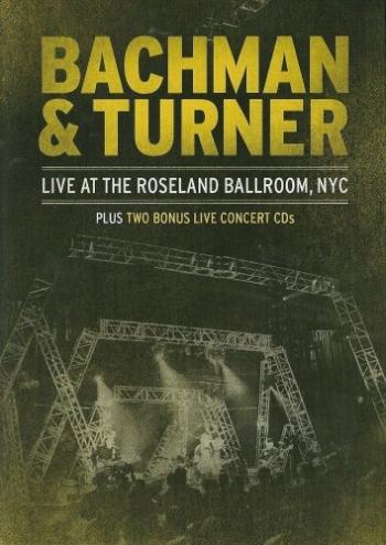 Bachman Turner - Live at Roseland Ballroom NYC
