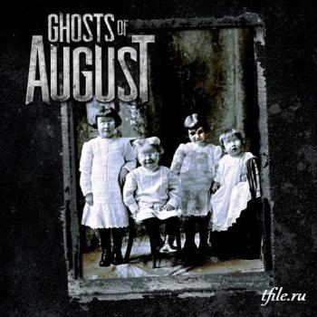 Ghosts Of August - Ghosts Of August