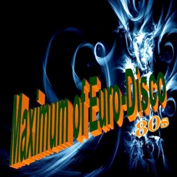 VA - Maximum Of Euro-Disco 80s Vol.1,2