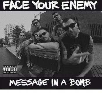Face Your Enemy - Message In A Bomb