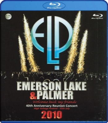 Emerson Lake & Palmer - ...Welcome Back My Friends (40th Anniversary Reunion Concert 2010)
