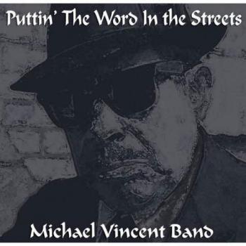 Michael Vincent Band - Puttin' The Word In The Streets