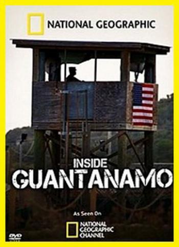 National Geographic.   / National Geographic. Inside Guantanamo DUB