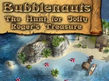 Bubblenauts: The Hunt for Jolly Roger's Treasure