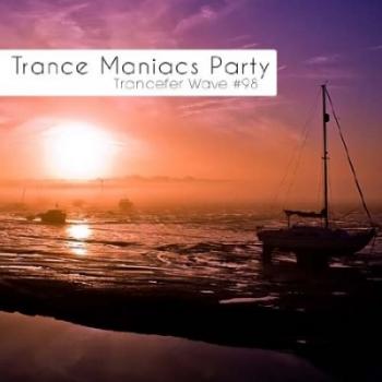 VA - Trance Maniacs Party: Trancefer Wave #98