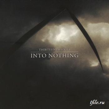 Thirteenth Exile - Into Nothing