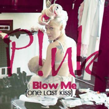 P!nk - Blow Me