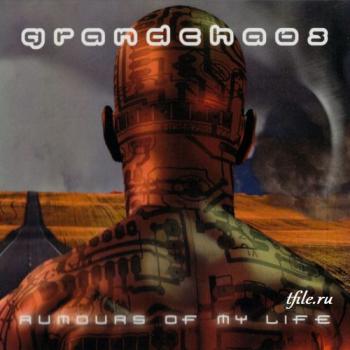 Grandchaos - Rumours Of My Life