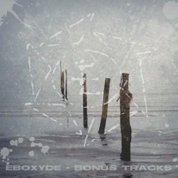 Eboxyde - Bonus tracks