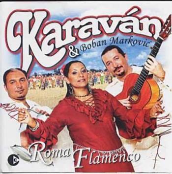 Boban Markovic and Karavan - Roma Flamenco