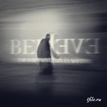 Believe - The Warmest Sun In Winter