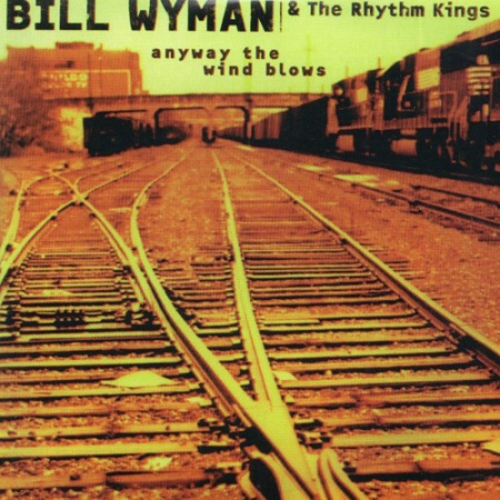 Bill Wyman's Rhythm Kings - The Kings Of Rhythm, Volume 1: Jump, Jive And Wall 