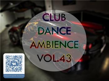 VA - Club Dance Ambience vol.43