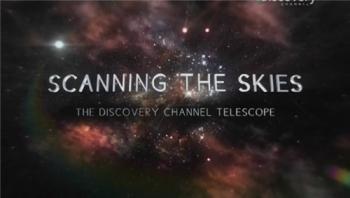 Discovery:  .  Discovery Channel / Discovery: Scanning the skies. The discovery channel telescope VO