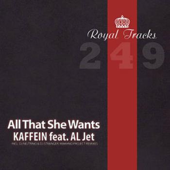 KAFFEIN feat Al Jet All That She Wants